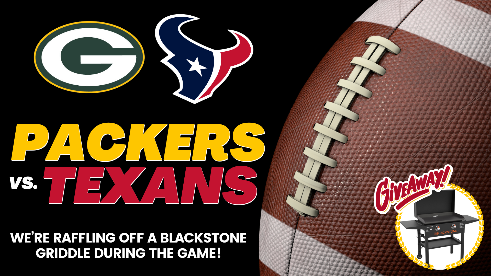 PACKERS VS. TEXANS WATCH PARTY